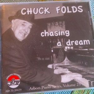 Chuck folds chasing a dream arbor's piano series CD sealed